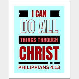 I Can Do All Things Through Christ | Bible Verse Philippians 4:13 Posters and Art